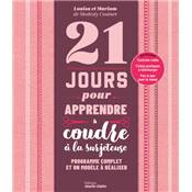 21 Jours pour apprendre à coudre à la surjeteuse